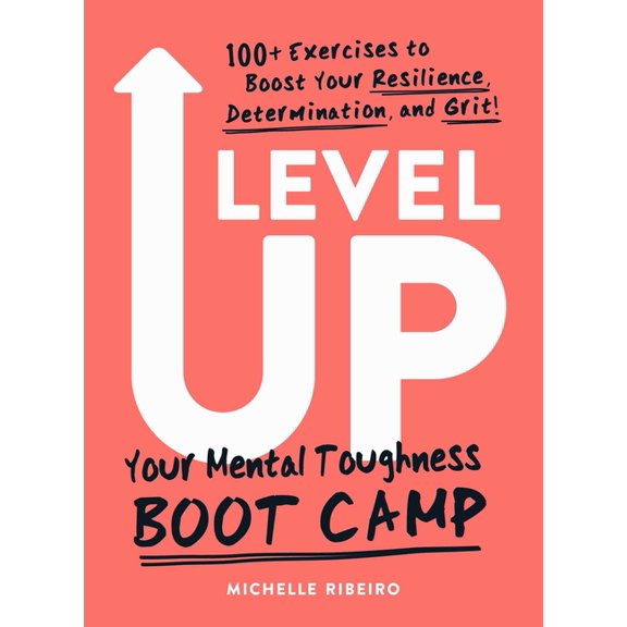 Level Up: Your Mental Toughness Boot Camp, (Paperback)