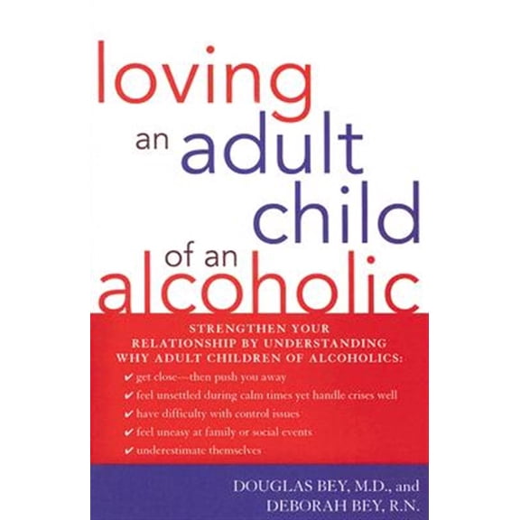 Pre-Owned Loving an Adult Child of an Alcoholic (Paperback) 1590771176 9781590771174