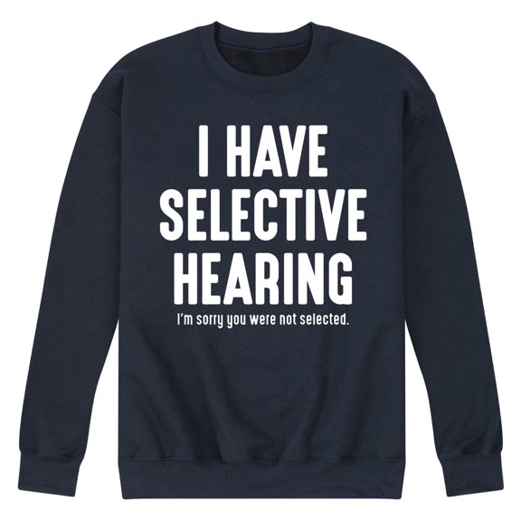 Instant Message - Selective Hearing Graphic Fleece Sweatshirt