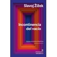 thumbnail image 1 of Libro Incontinencia Del Vacio. Enjutas Economicofilosoficas Tapa Blanda, Autor Slavoj Zizek, Editorial Anagrama, 1 of 2