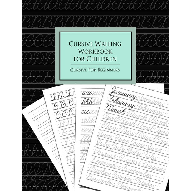 Cursive Writing Workbook for Children : Cursive for Beginners ...