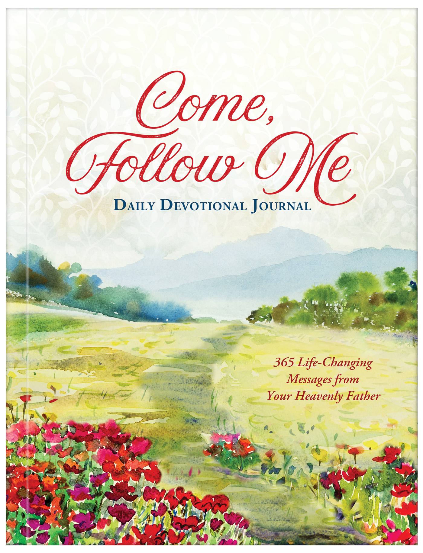 Come, Follow Me Daily Devotional Journal 365 LifeChanging Messages