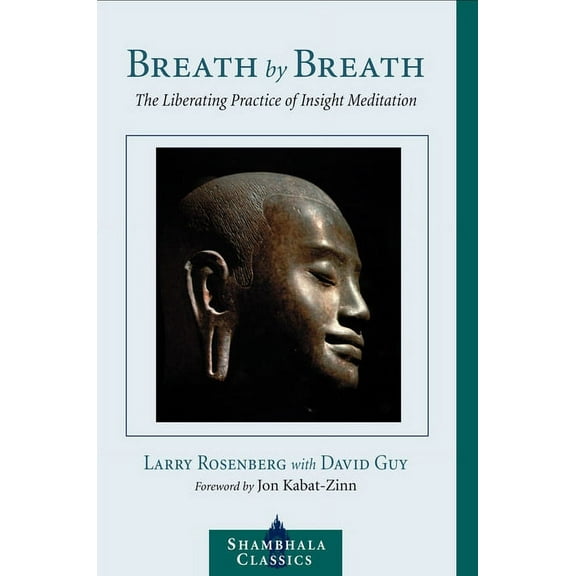 Shambhala Classics Breath by Breath: The Liberating Practice of Insight Meditation, (Paperback)