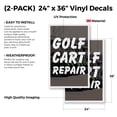 thumbnail image 2 of Golf Cart Repair (2-Pack) 24 Inch x 36 Inch Vinyl Decals | Sign Insert Peel & Stick Decals Stickers Window Signs | Maintenance Services, Expert Repairs, Reliable Mechanics | Made in USA, 2 of 3