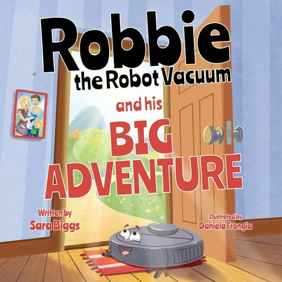 Robbie the Robot Vacuum and His Big Adventure, (Paperback)
