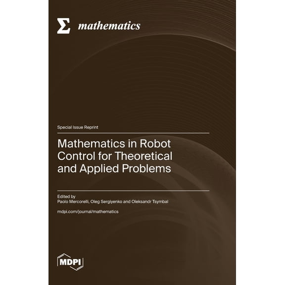 Mathematics in Robot Control for Theoretical and Applied Problems, (Hardcover)