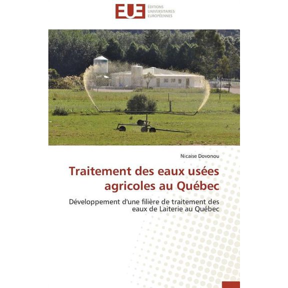 Omn.Univ.Europ.: Traitement Des Eaux Usées Agricoles Au Québec (Paperback)