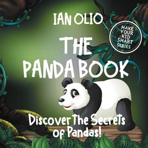 The Panda Book : Discover the Secrets of Pandas! Make your kid smart