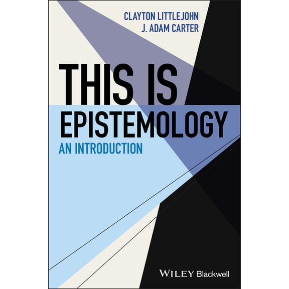 This Is Philosophy This Is Epistemology: An Introduction, (Paperback)
