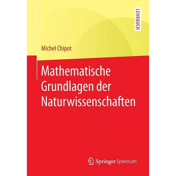 Springer-Lehrbuch Mathematische Grundlagen Der Naturwissenschaften, (Paperback)