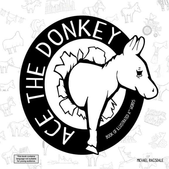 Ace The Donkey: The Book of Illustrated Ass Words, (Paperback)