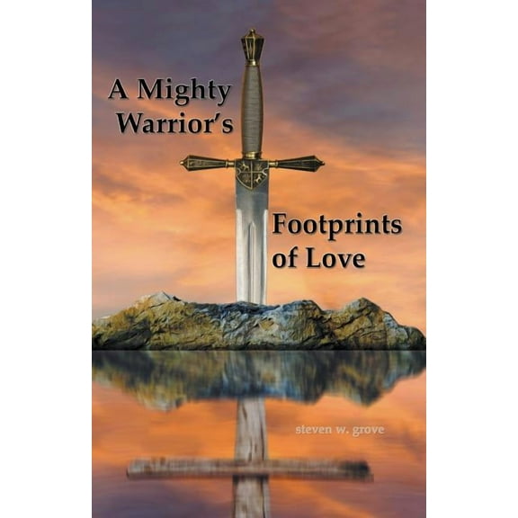 A Mighty Warrior's Footprints of Love, (Paperback)