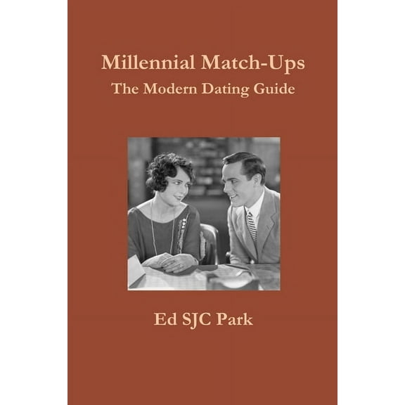 Millennial Match-Ups: The Modern Dating Guide, (Paperback)