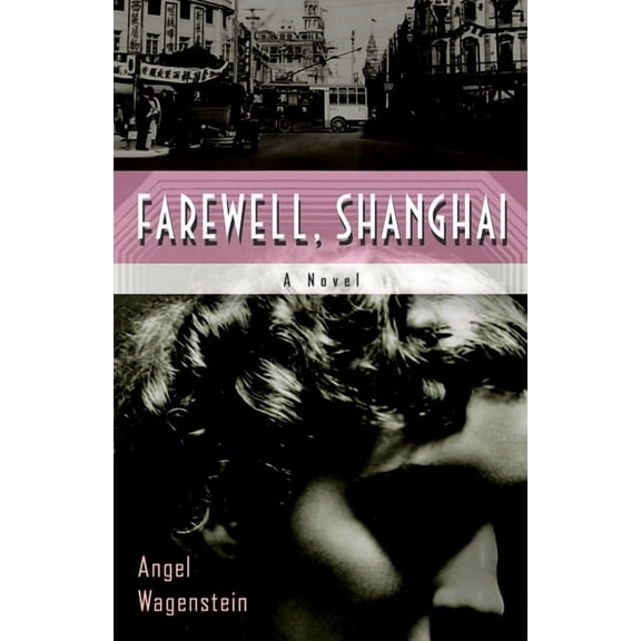 Farewell, Shanghai : A Novel (Paperback)
