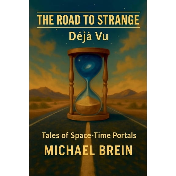 The Road to Strange: DÃ©jÃ  Vu, (Paperback)