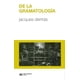 thumbnail image 1 of De la Gramatología Siglo XXI 9786070313295, 1 of 2