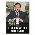 thumbnail image 1 of The Office Michael Scott That's What She Said Magnet, 1 of 1