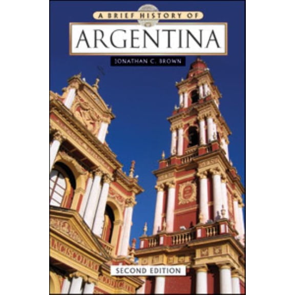 Brief History A Brief History of Argentina, (Paperback)