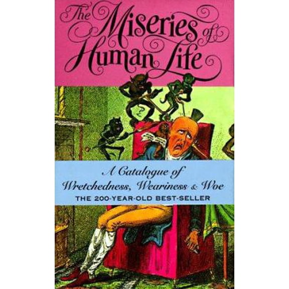 Pre-Owned The Miseries of Human Life (Hardcover) 0312154259 9780312154257