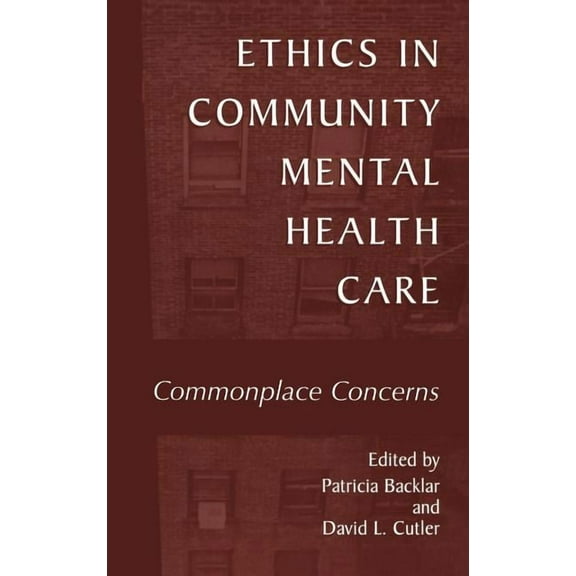 Ethics in Community Mental Health Care: Commonplace Concerns, (Hardcover)