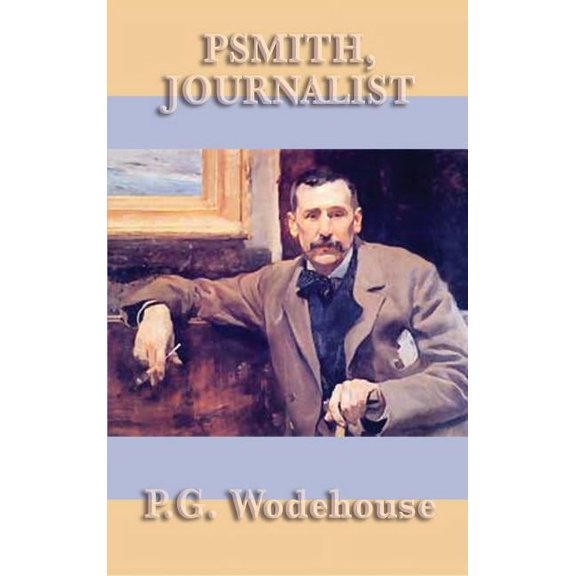 Psmith, Journalist, (Hardcover)