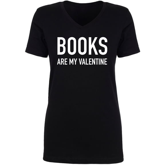 Books Are My Valentine Womens V-Neck Tee