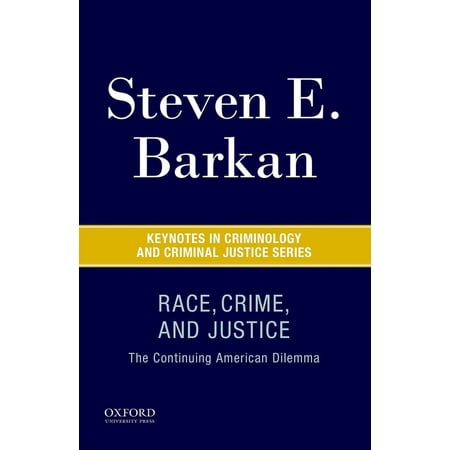 UPC: 9780190272548 | Keynotes Criminology Criminal Justice: Race Crime and Justice: The Continuing American Dilemma (Paperback)
