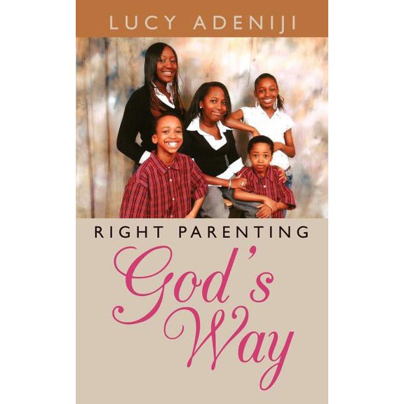 Right Parenting: God's Way, (Paperback)