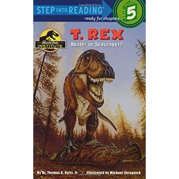 Pre-Owned T. Rex: Hunter or Scavenger? (Jurassic World) (Paperback) 9780375812972