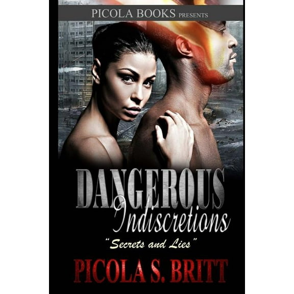 Dangerous Indiscretions : Secrets and Lies (Paperback)