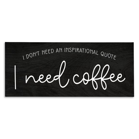 Stupell Industries Shabby Chic Don't Need Inspirational Quote Funny Coffee Calligraphy Canvas Art, 40 x 17, by Lil' Rue