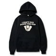 thumbnail image 2 of Dave Blunts I Cant Put Down The Cup Hoodies Women Men HipHop Long Sleeve Sweatshirts, 2 of 7