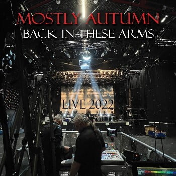 Mostly Autumn - Back In These Arms (Live 2022) - Music & Performance - CD