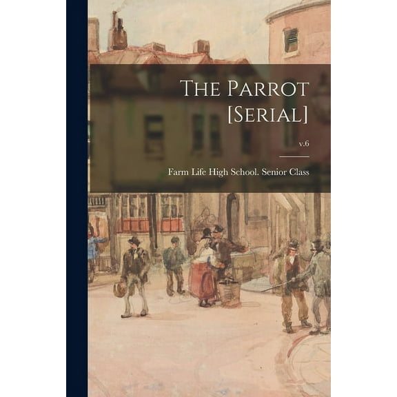 The Parrot [serial]; v.6, (Paperback)