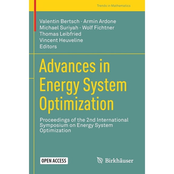 Trends in Mathematics Advances in Energy System Optimization: Proceedings of the 2nd International Symposium on Energy System Optimization, (Paperback)