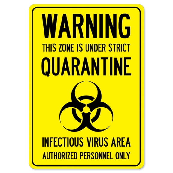 Public Safety Sign - Warning This Zone Is Under Strict Quarantine | Vinyl Decal | Protect Your Business, Municipality, Home & Colleagues | Made in the USA