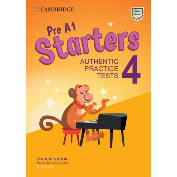 Cambridge Young Learners English Tests Pre A1 Starters 4 Student's Book Without Answers with Audio: Authentic Practice Tests, (Paperback)