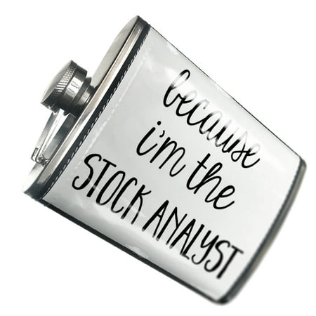 

NEONBLOND Flask Because I m The Stock Analyst Funny Saying