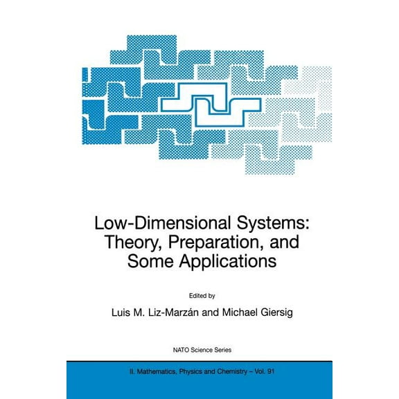 NATO Science Series II: Mathematics, Phy Low-Dimensional Systems: Theory, Preparation, and Some Applications, Book 91, (Paperback)