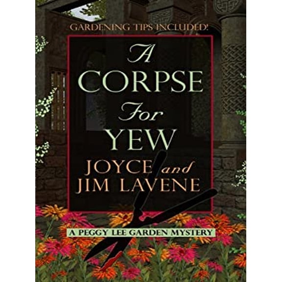 Pre-Owned A Corpse for Yew (A Peggy Lee Garden Mystery: Wheeler Publishing Large Print Cozy Mystery) (Paperback) 1410420035 9781410420039