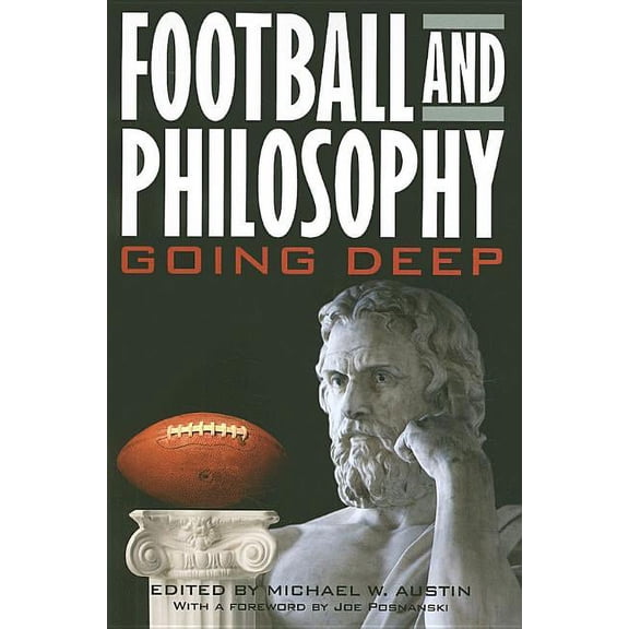 Philosophy of Popular Culture: Football and Philosophy: Going Deep (Paperback)