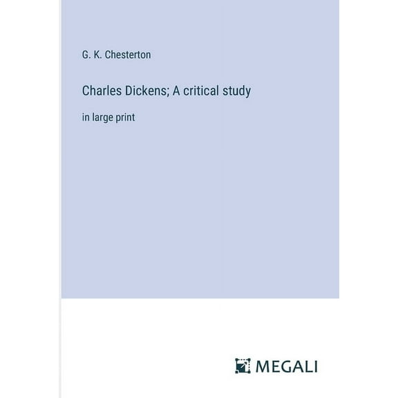 Charles Dickens; A critical study: in large print (Paperback)