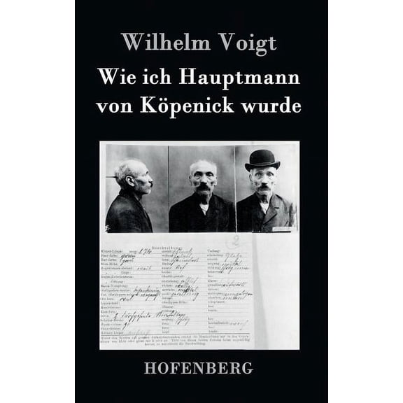 Wie ich Hauptmann von Köpenick wurde (Hardcover)