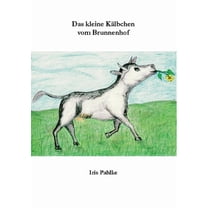 Das kleine Kälbchen vom Brunnenhof (Paperback)
