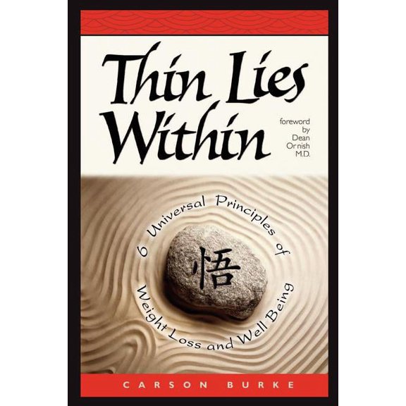 Thin Lies Within: 6 Universal Principles of Weight Loss and Well Being (Paperback) by Carson Burke