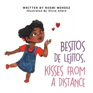 Besitos De Lejitos, Kisses from a Distance (Paperback)