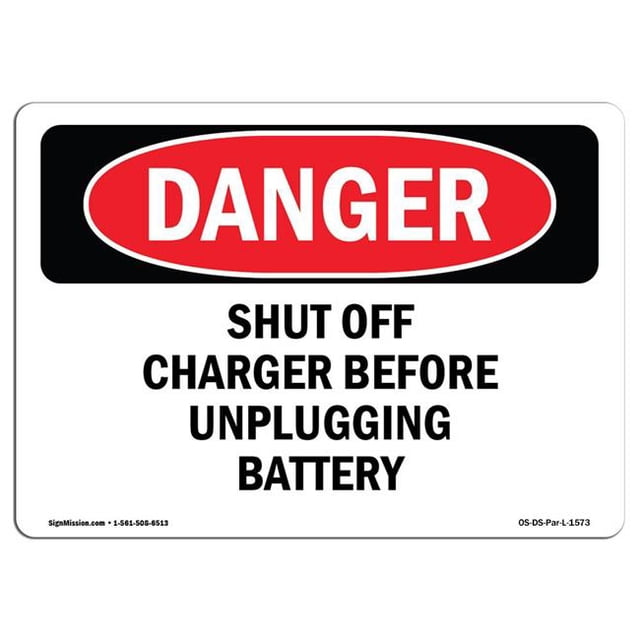 SignMission OS-DS-A-1824-L-1573 18 x 24 in. OSHA Danger Sign - Shut Off Charger Before Unplugging Battery