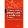 thumbnail image 1 of Modélisation Avancée et Optimisation des Processus de Fabrication: Recherche et Développement International (Série Springer en Fabrication Avancée), 1 of 2
