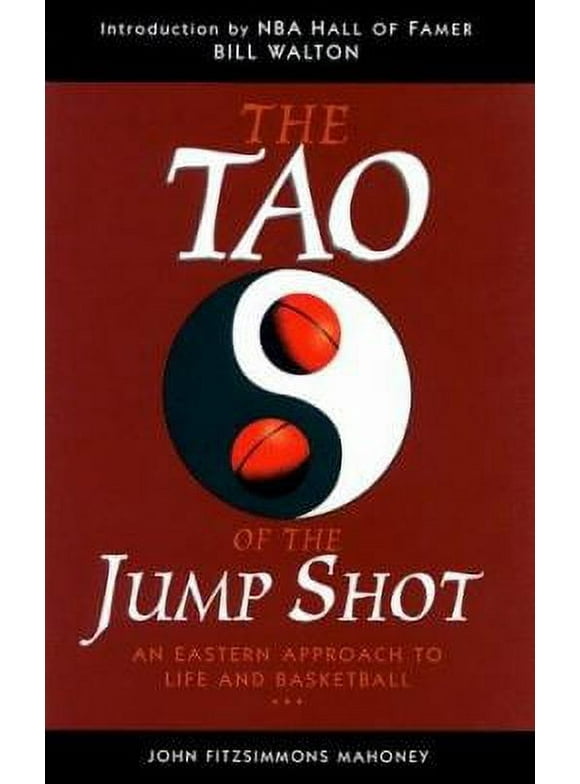 Pre-Owned The Tao of the Jump Shot: An Eastern Approach to Life and Basketball (Hardcover) 1569751862 9781569751862