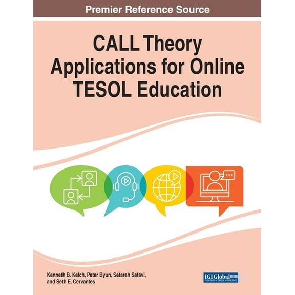 CALL Theory Applications for Online TESOL Education, (Paperback)